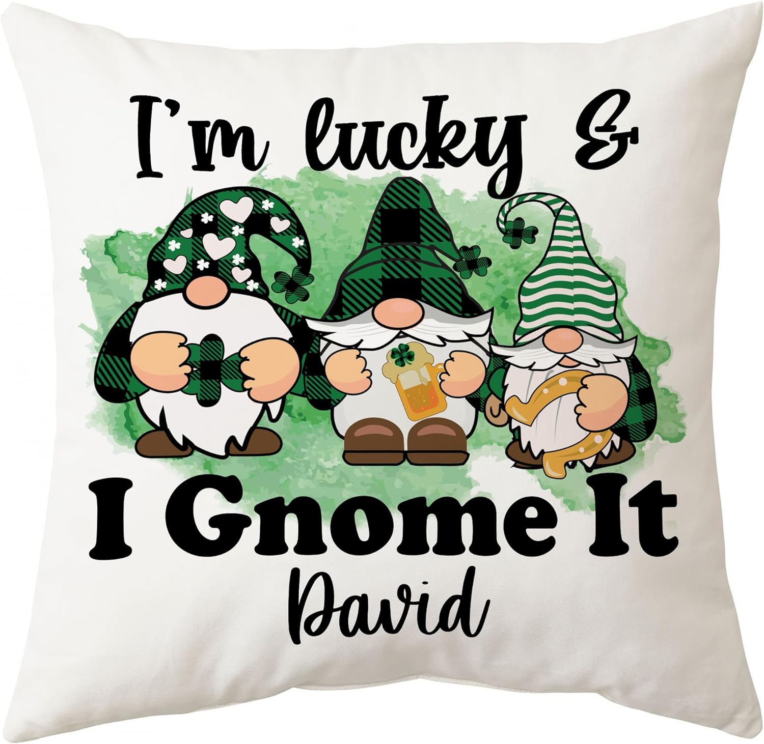I'm Lucky &I Gnome It - Personalized Pillow(Insert Included)