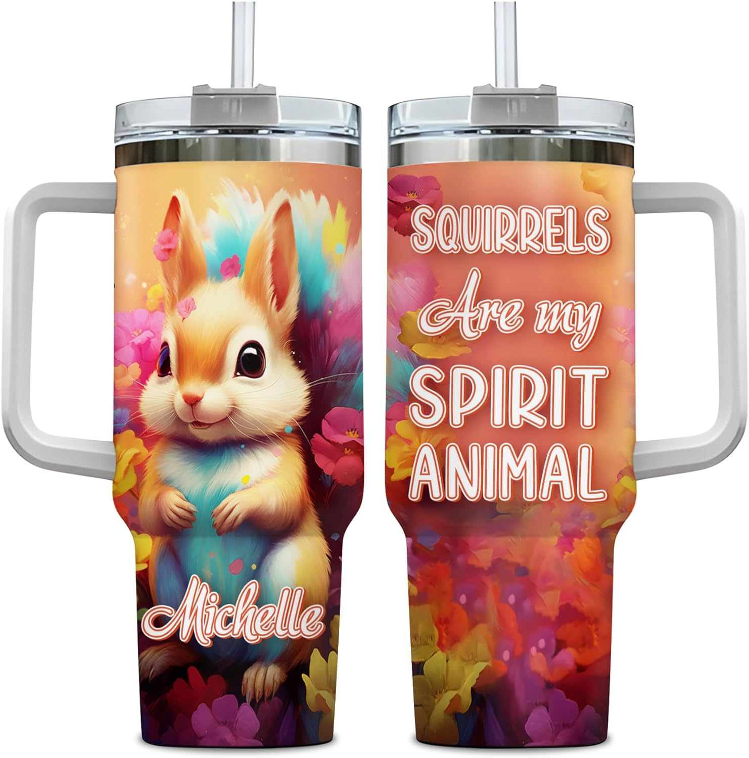 Squirrel Are My Spirit Animal - Personalized Tumbler 40oz with Straw