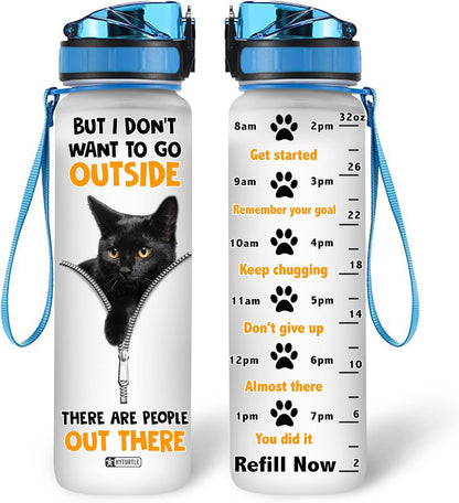 But I Don't Want To Go Outside - Water Tracker Bottle 32oz