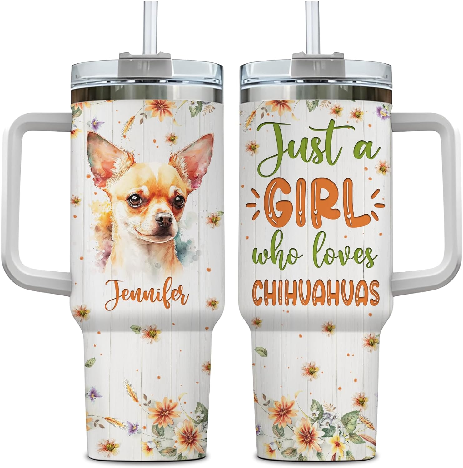 Just a Girl Who Loves Chihuahua - Personalized Tumbler 40oz with Straw