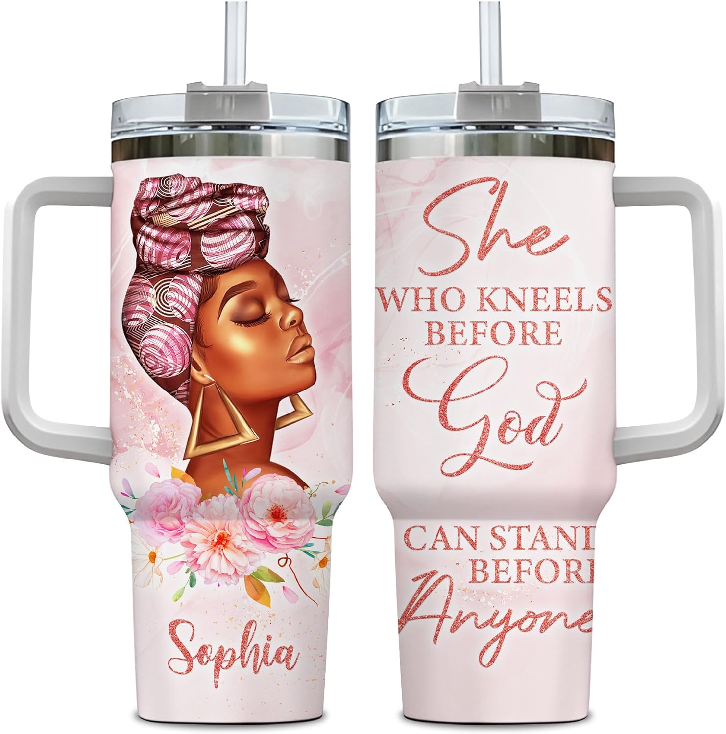 She Who Kneel Before God Can Stand  - Personalized Tumbler 40oz with Straw