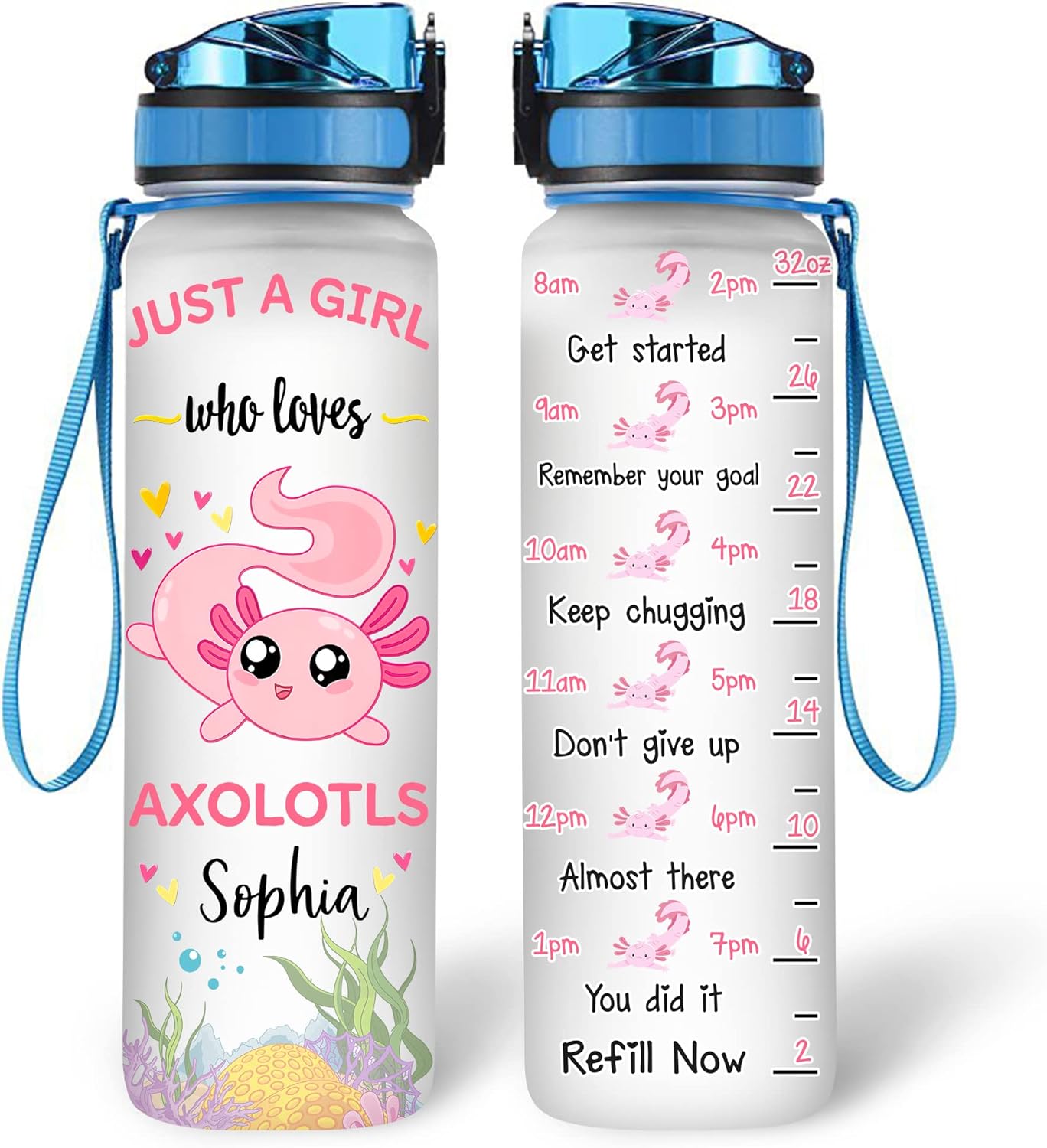 Just A Girl Who Loves Axolotls - Personalized Water Tracker Bottle 32oz