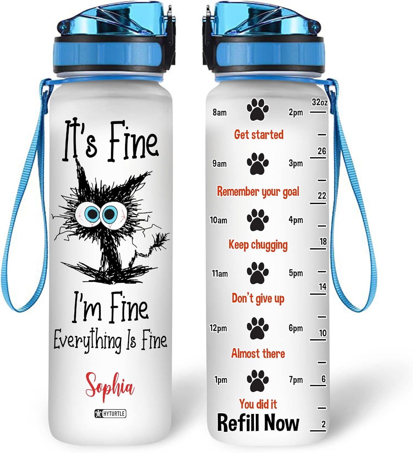 It's Fine,I'm Fine - Personalized Water Tracker Bottle 32oz