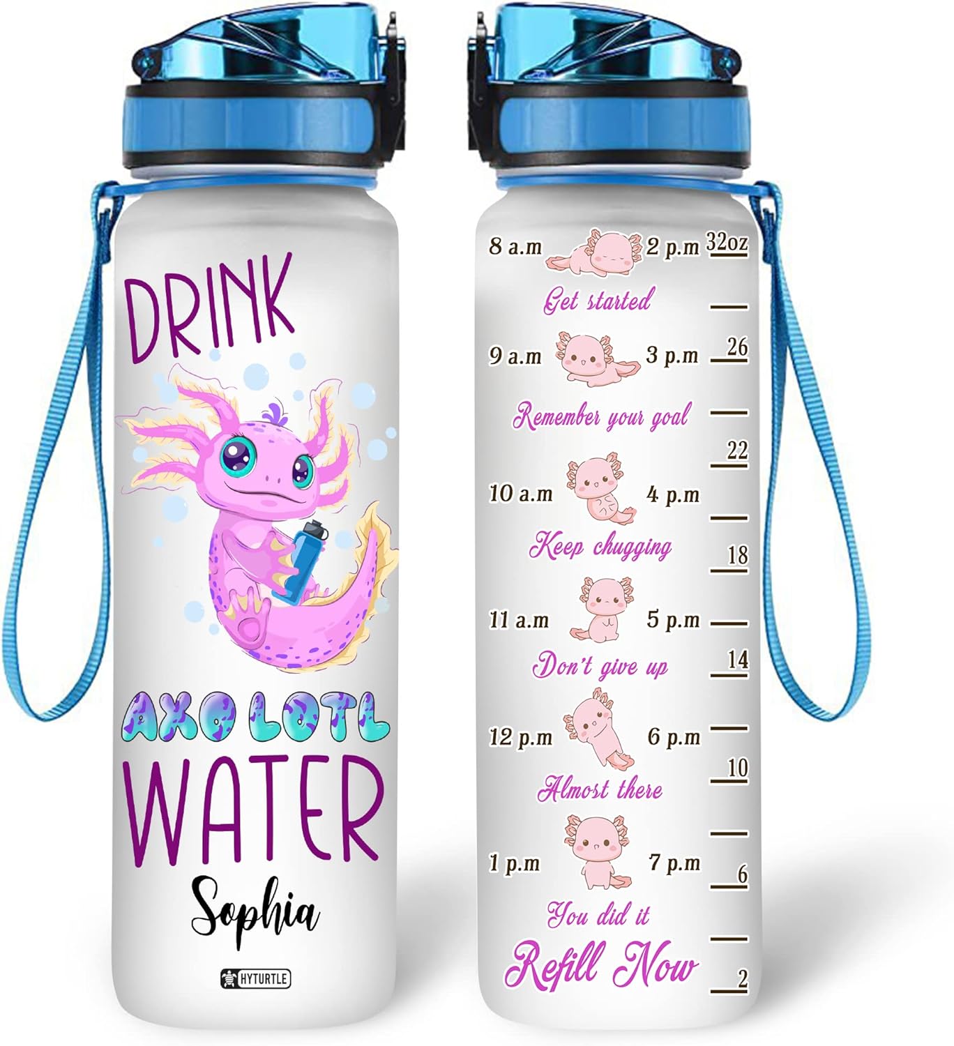 Drink Axolotl Water - Personalized Water Tracker Bottle 32oz