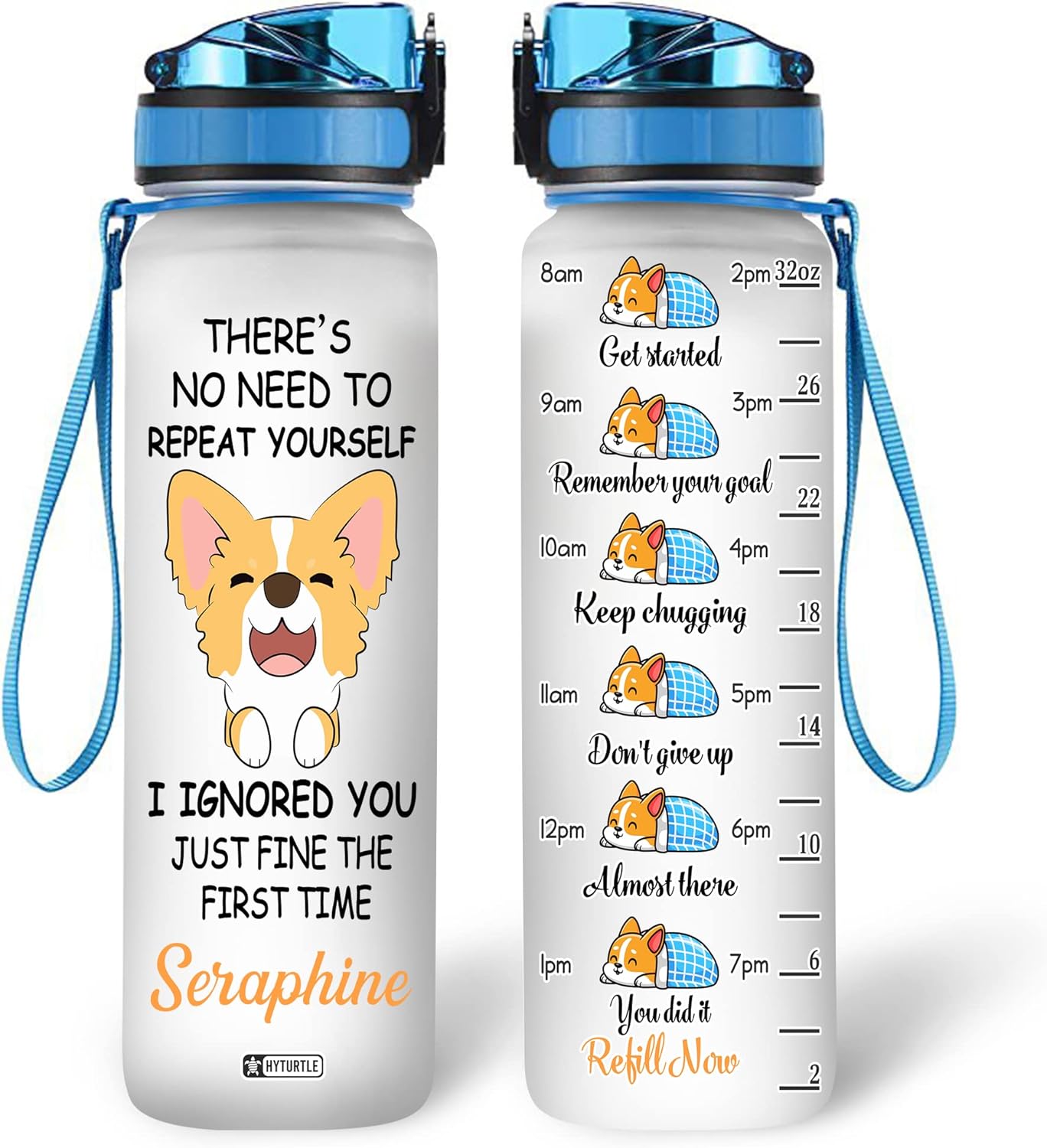 There's No Need To Repeat Yourself - Personalized Water Tracker Bottle 32oz