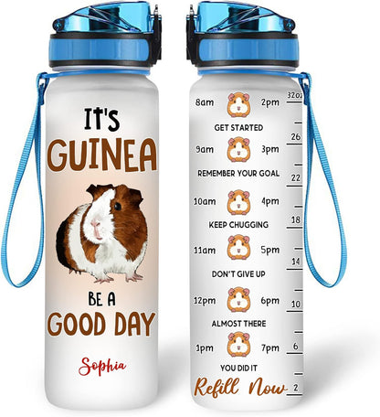 It’s Guinea Be A Good Day Water Bottle Tracker 32oz – Personalized Hydration Bottle with Time Marker – Cute Gift for Guinea Pig Moms