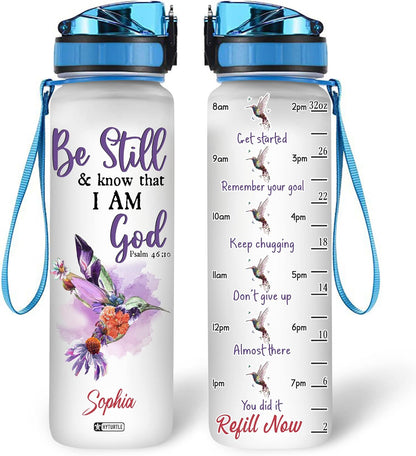 Be Still And Know That I Am God - Personalized Water Tracker Bottle 32oz