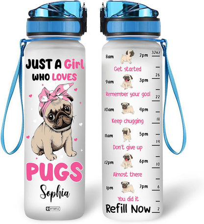Just a Girl Who Loves Pugs Water Bottle Tracker 32oz – Personalized Dog Lover Gift for Women & Girls