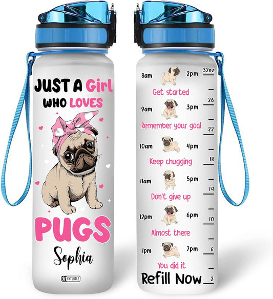 Just a Girl Who Loves Pugs Water Bottle Tracker 32oz – Personalized Dog Lover Gift for Women & Girls