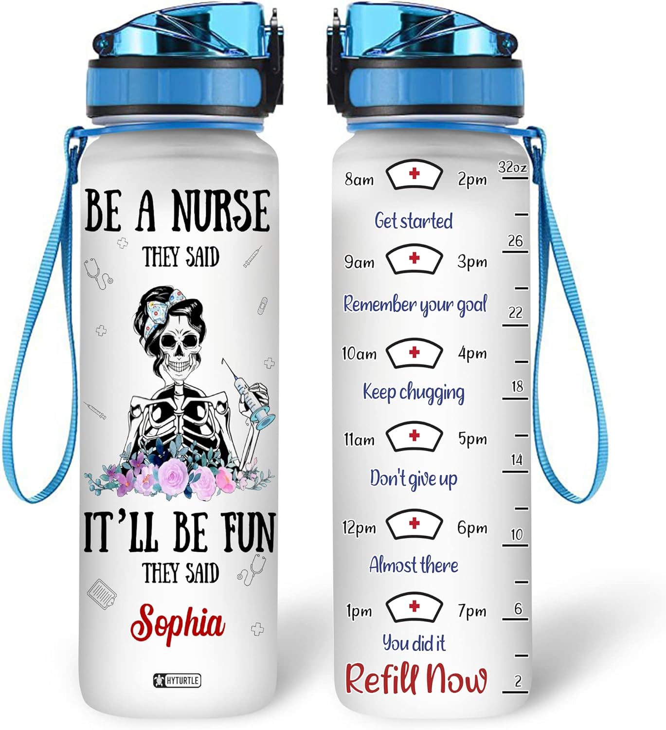 Be A Nurse They Said It'll Be Fun - Personalized Water Tracker Bottle 32oz