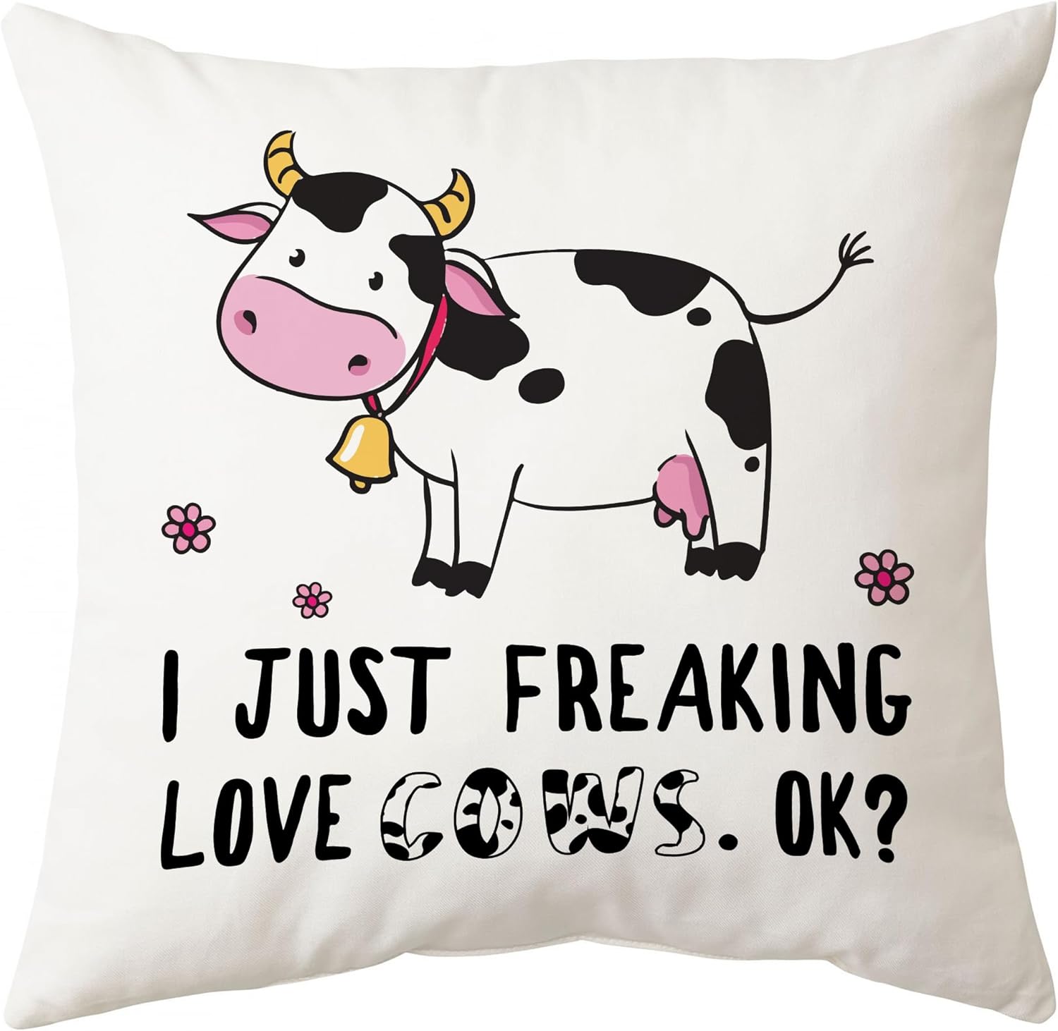 I Just Freaking Love Cows - Pillow (Insert Included)