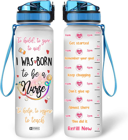 I Was Born To Be A Nurse - Water Tracker Bottle 32oz