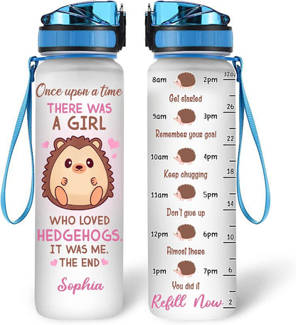 Hedgehog “Once Upon A Time There Was A Girl Who Loved Hedgehogs” Water Bottle Tracker 32oz – Personalized Hydration Bottle with Time Marker – Sentimental Gift for Hedgehog Lovers