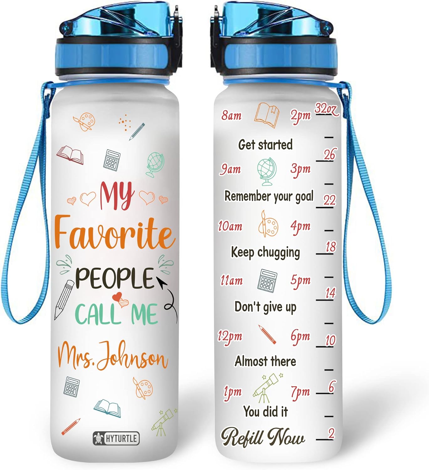 My Favorite People Call Me Teacher - Personalized Water Tracker Bottle 32oz