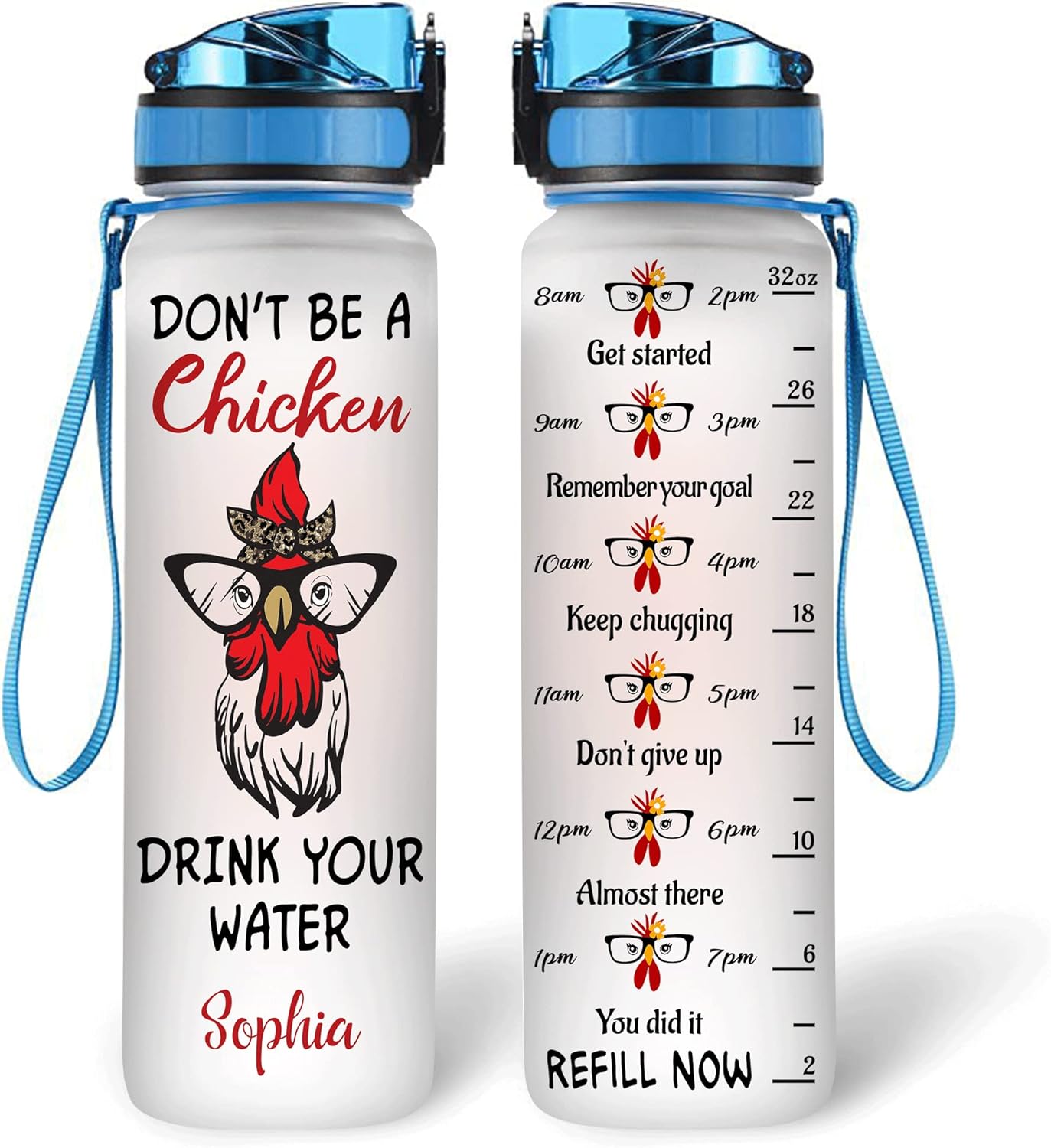 Don't Be A Chicken Drink Your Water - Personalized Water Tracker Bottle 32oz