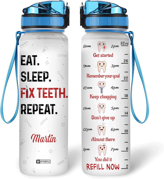 Dentist “Eat Sleep Fix Teeth Repeat” Water Bottle Tracker 32oz – Personalized Hydration Bottle with Time Marker – Funny Gift for Dental Professionals