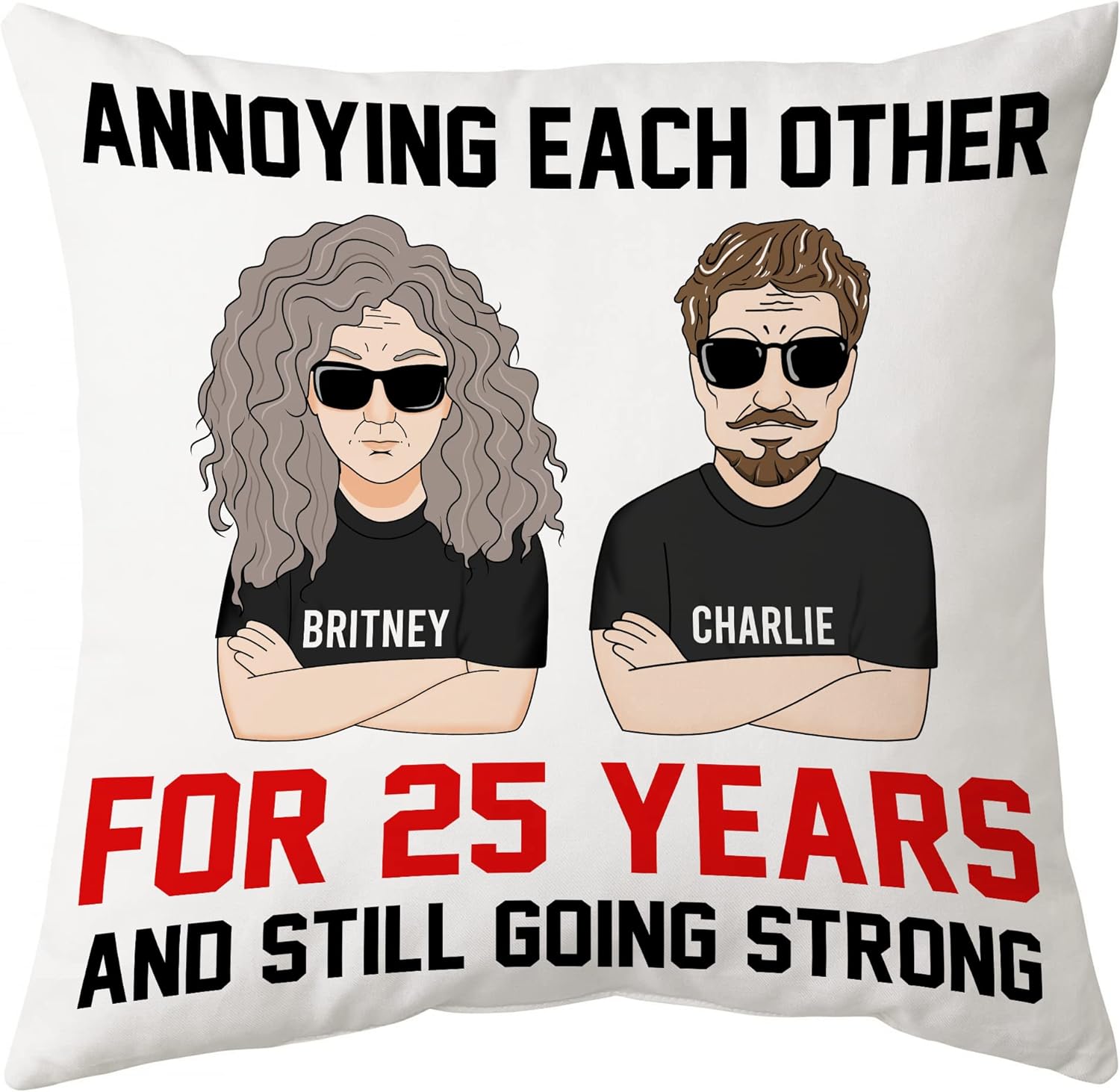 Annoying Each Other And Still Going Strong - Personalized Pillow (Insert Included)