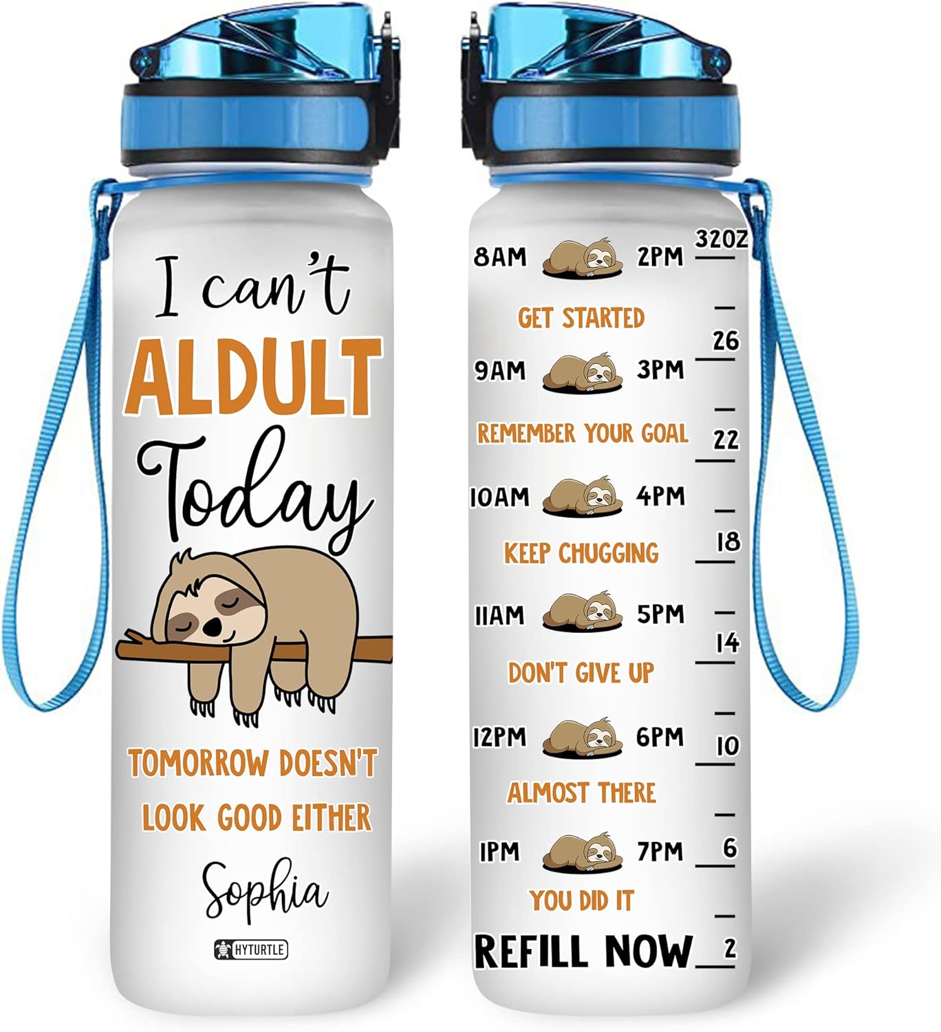 I Can't Adult Today Sloth - Personalized Water Tracker Bottle 32oz