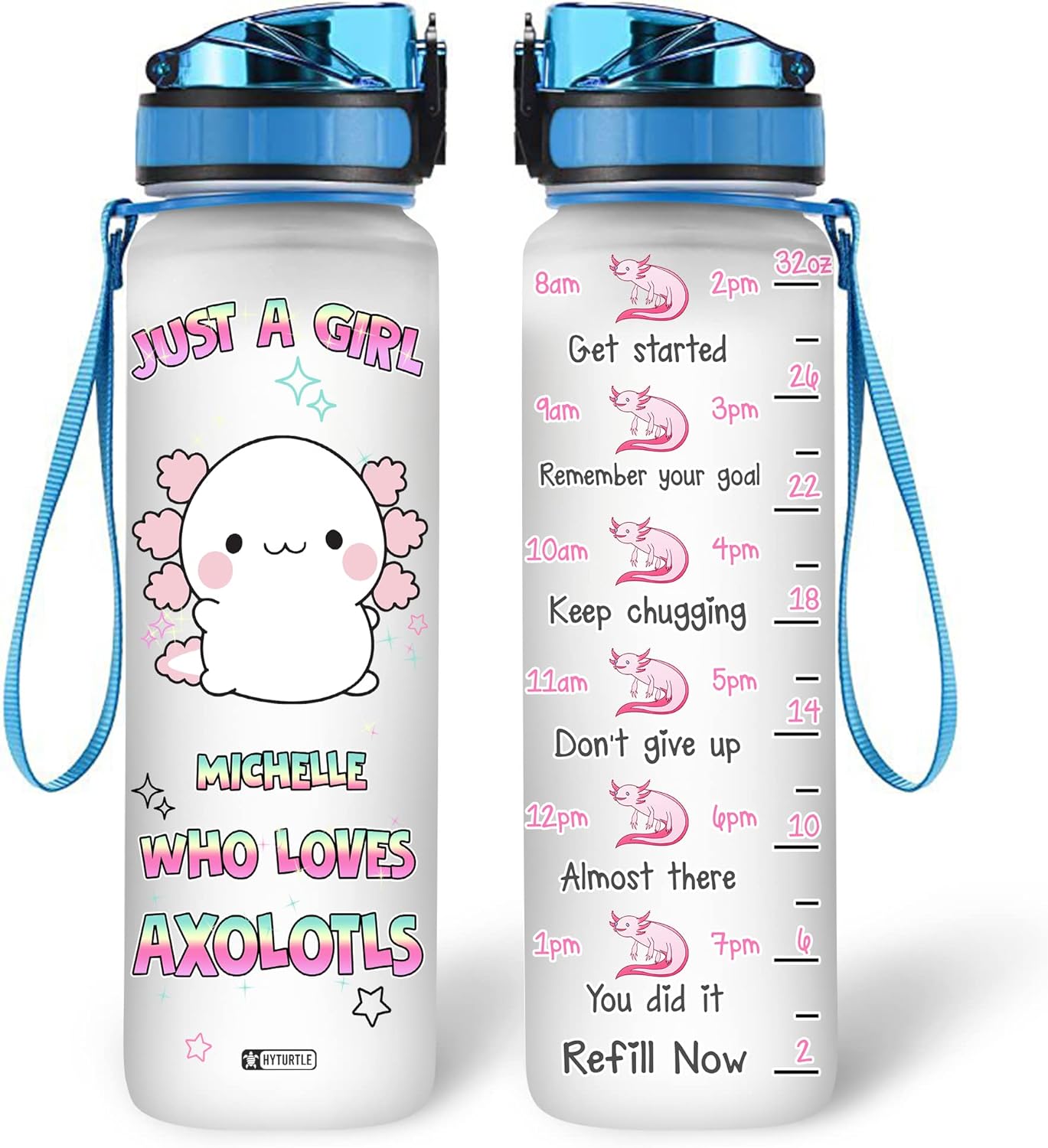 Just A Girl Who Loves Axolotls - Personalized Water Tracker Bottle 32oz