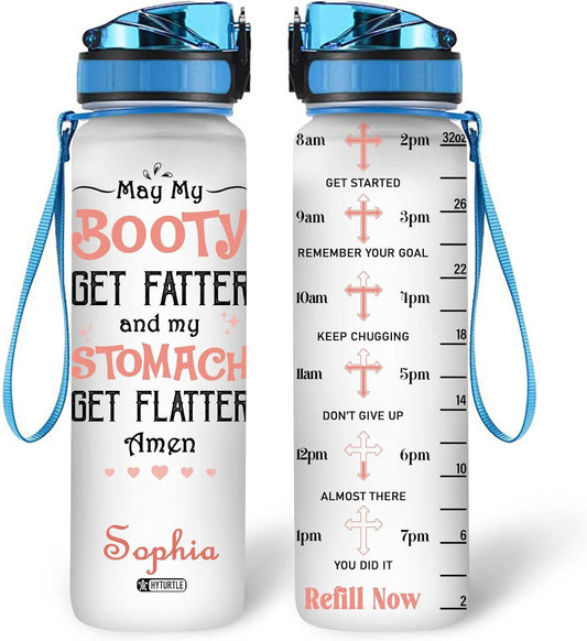 My Stomach Get Flatter - Personalized Water Tracker Bottle 32oz