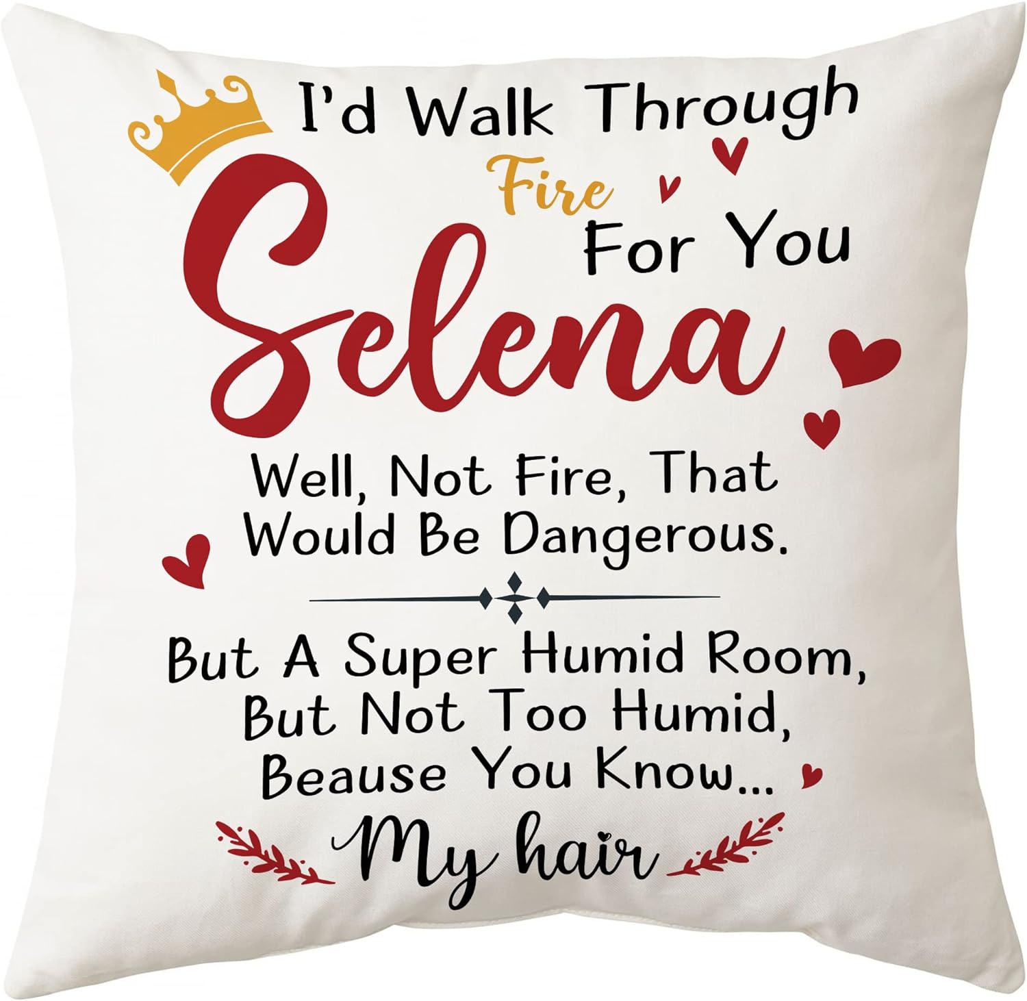 I'd Walk Through Fire For You  - Personalized Pillow (Insert Included)