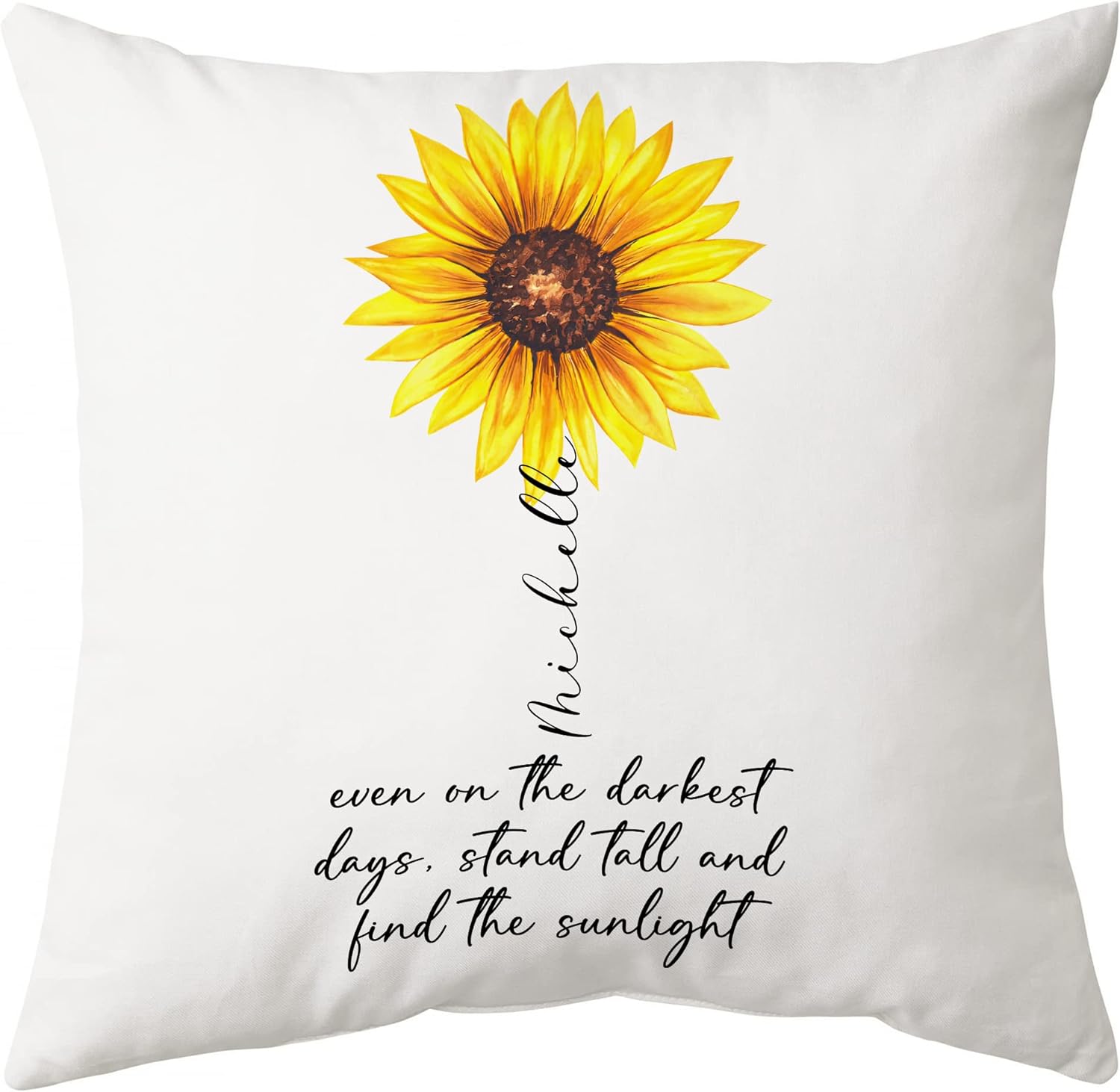 Stand Tall And Find The Sunlight - Personalized Pillow (Insert Included)