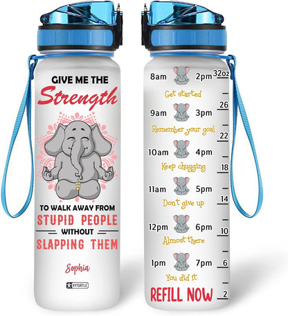 Give Me The Strength - Personalized Water Tracker Bottle 32oz