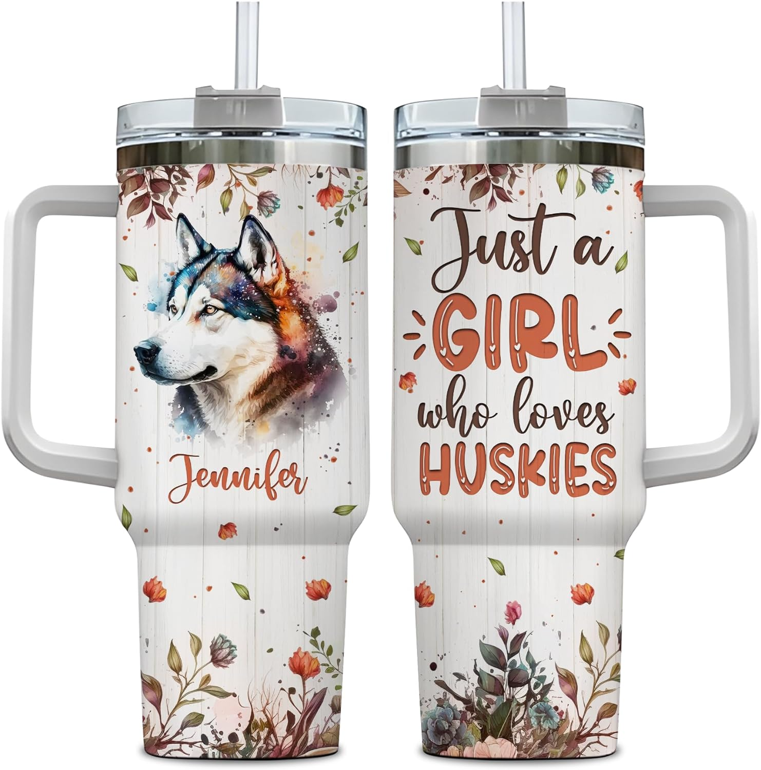 Just a Girl Who Loves Husky - Personalized Tumbler 40oz with Straw