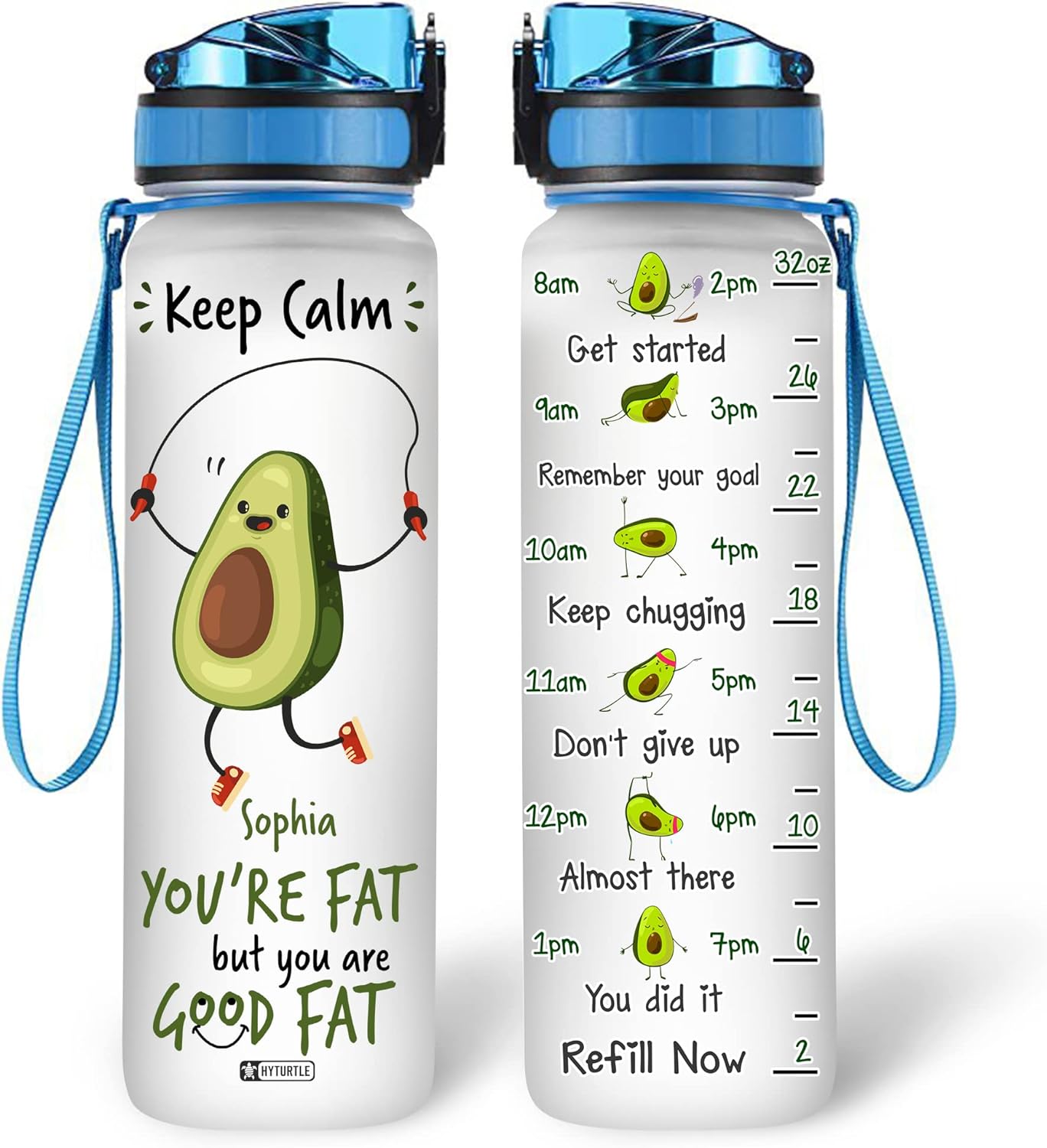 You're Fat But You Are Good Fat - Personalized Water Tracker Bottle 32oz