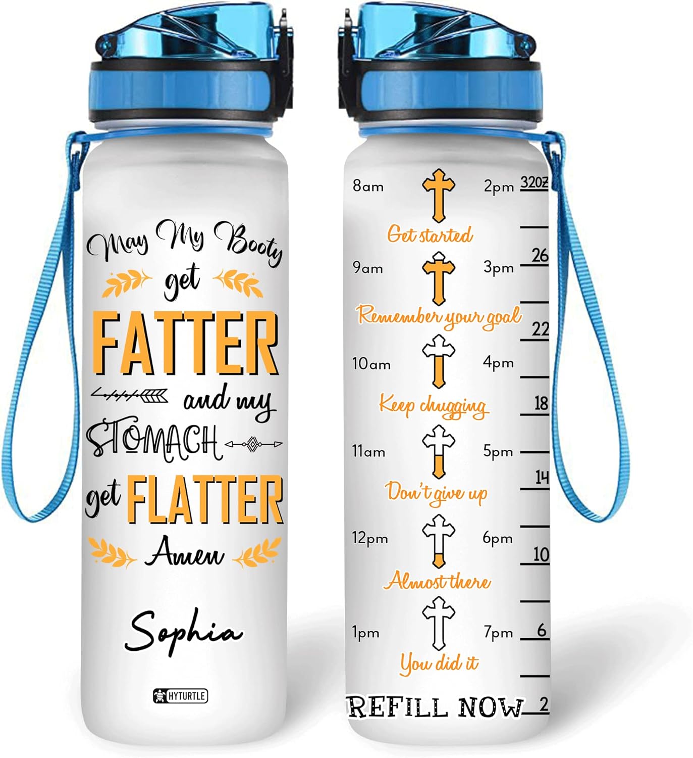 May My Booty Get Fatter - Personalized Water Tracker Bottle 32oz