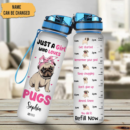 Just a Girl Who Loves Pugs Water Bottle Tracker 32oz – Personalized Dog Lover Gift for Women & Girls