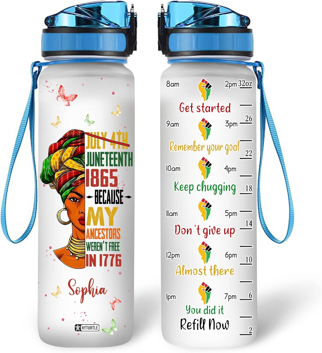 Because My Ancestors Weren't Free - Personalized Water Tracker Bottle 32oz