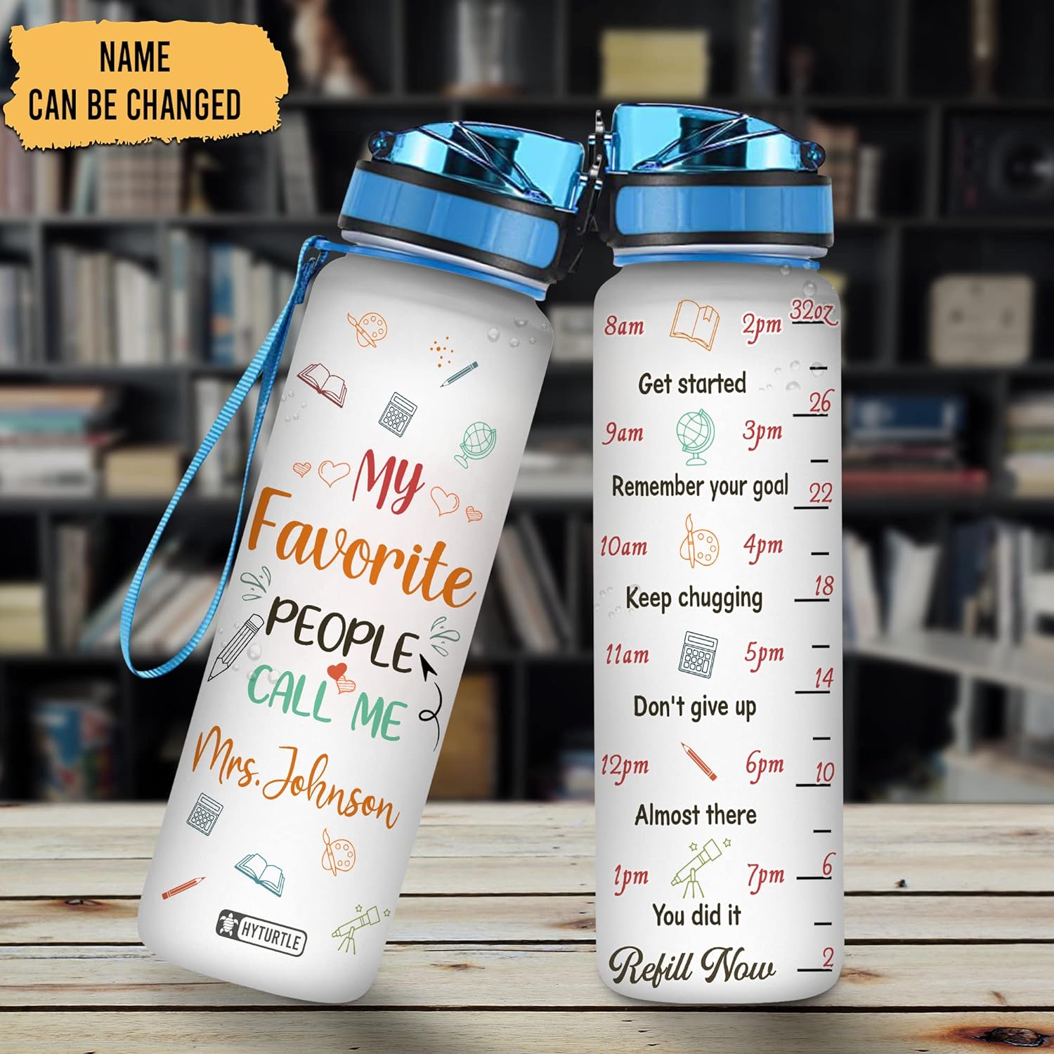 My Favorite People Call Me Teacher - Personalized Water Tracker Bottle 32oz