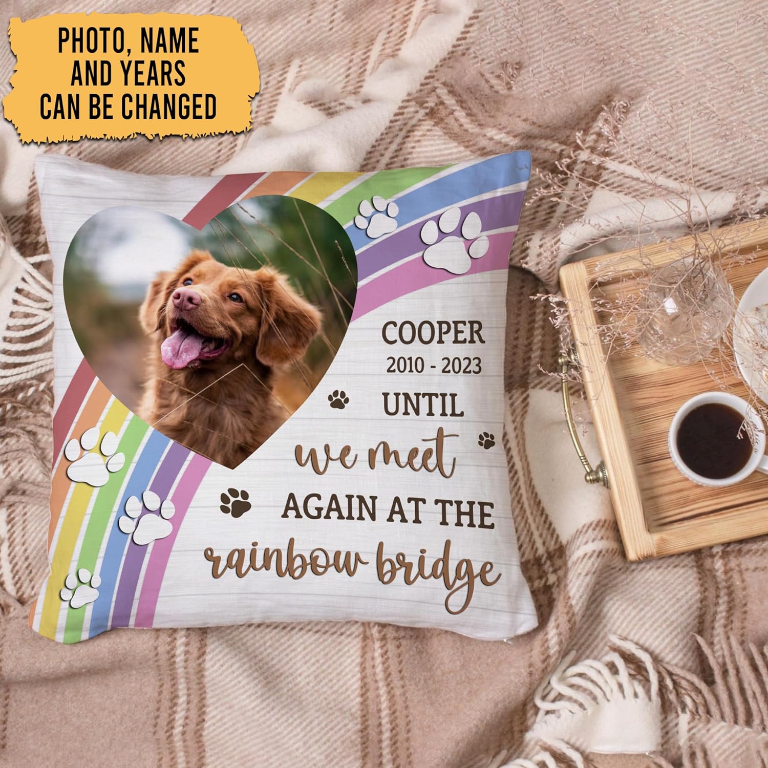 Until We Meet Again At The Rainbow Bgidge - Personalized Photo Pillow