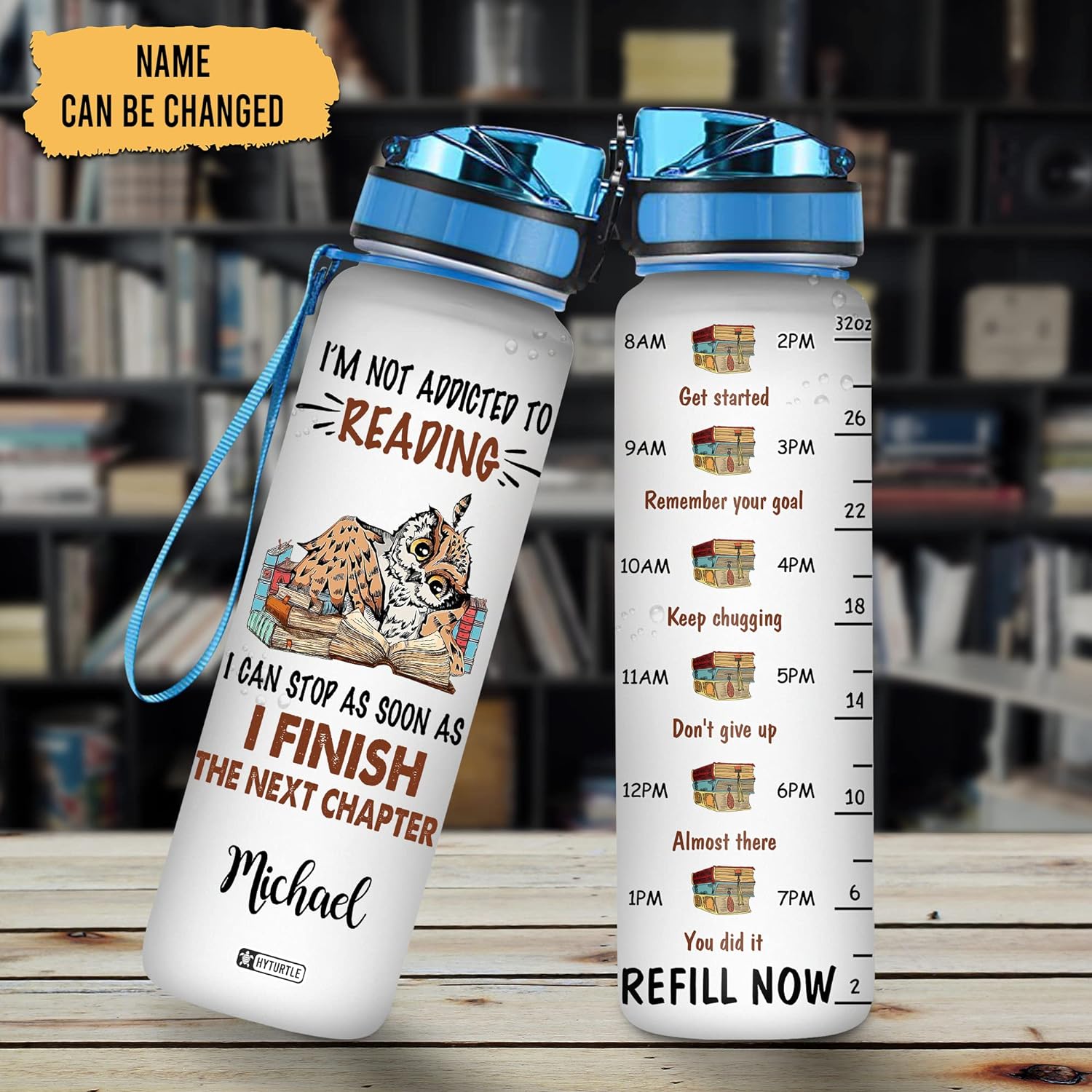 I'm Not Addicted To Reading- Personalized Water Tracker Bottle 32oz