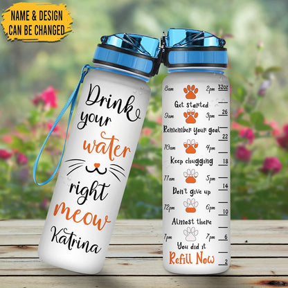 Drink Your Water Right Meow - Personalized Water Tracker Bottle 32oz
