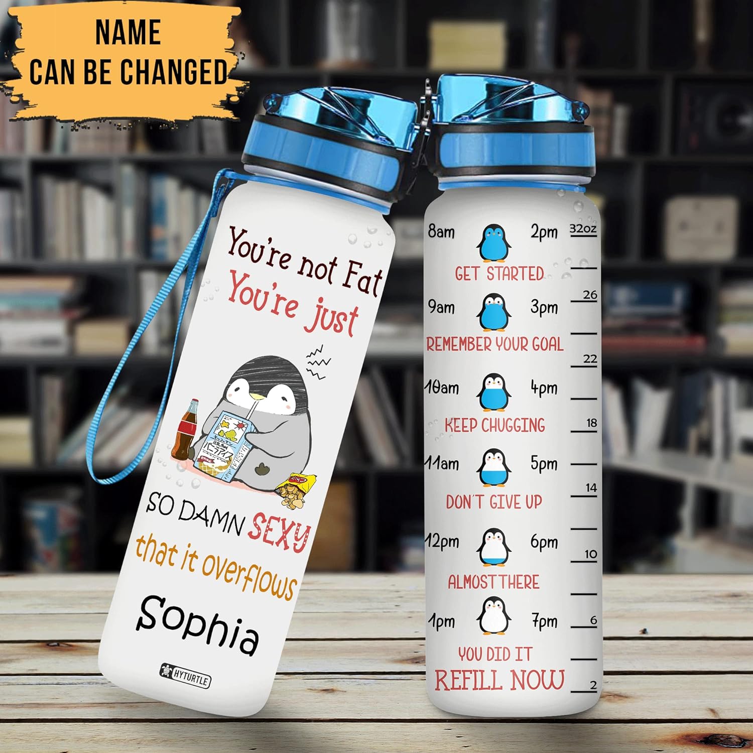 You're Not Fat - Personalized Water Tracker Bottle 32oz