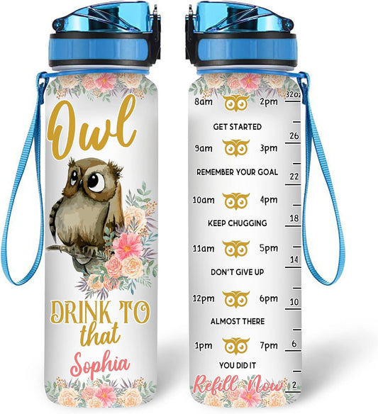 Owl Drink To That Water Bottle Tracker 32oz – Personalized Motivational Bottle with Time Marker – Fun Gift for Owl Lovers