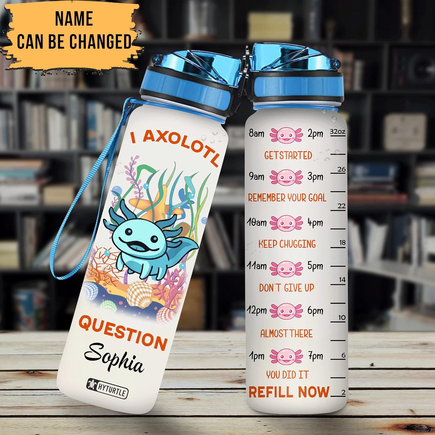 I Axolotl Question - Personalized Water Tracker Bottle 32oz