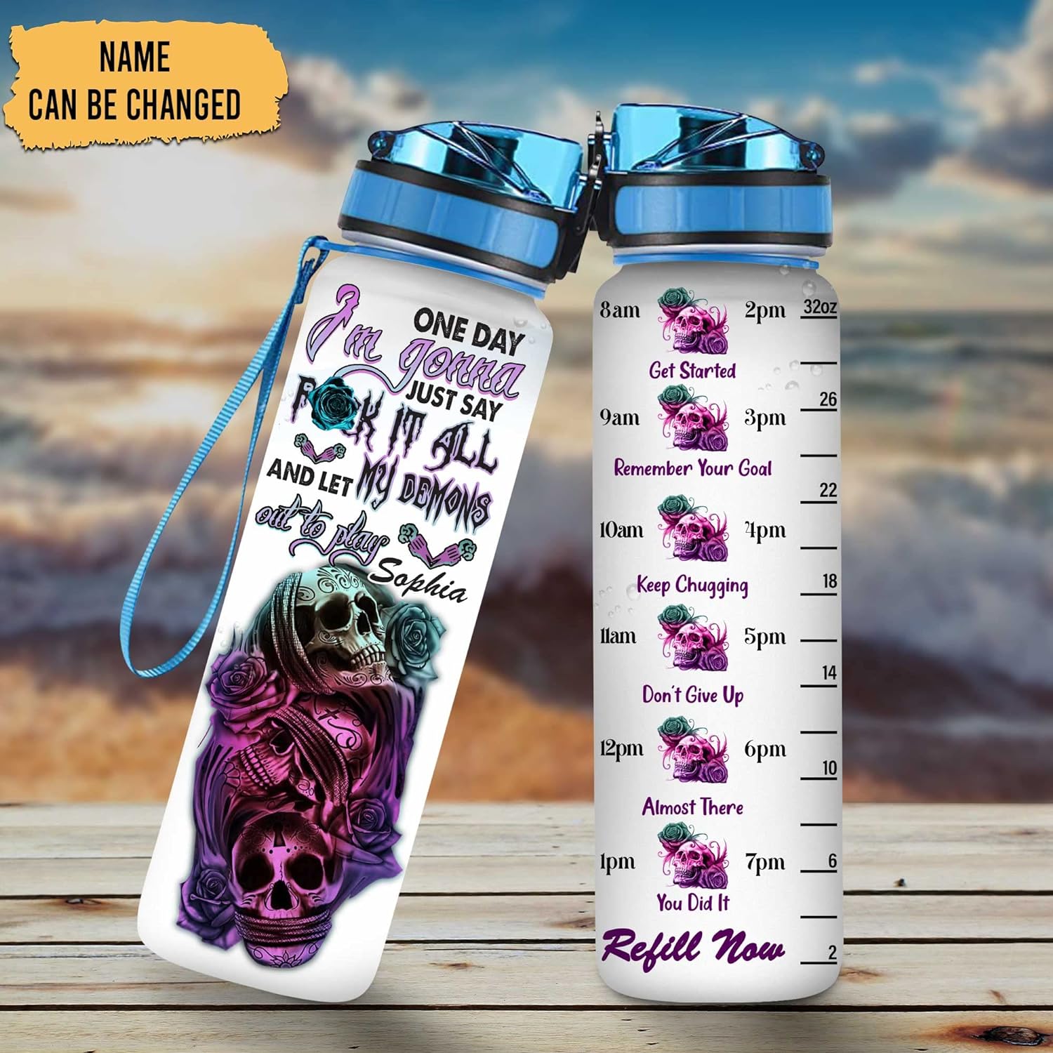 One Day I'm Gonna Just Say - Personalized Water Tracker Bottle 32oz