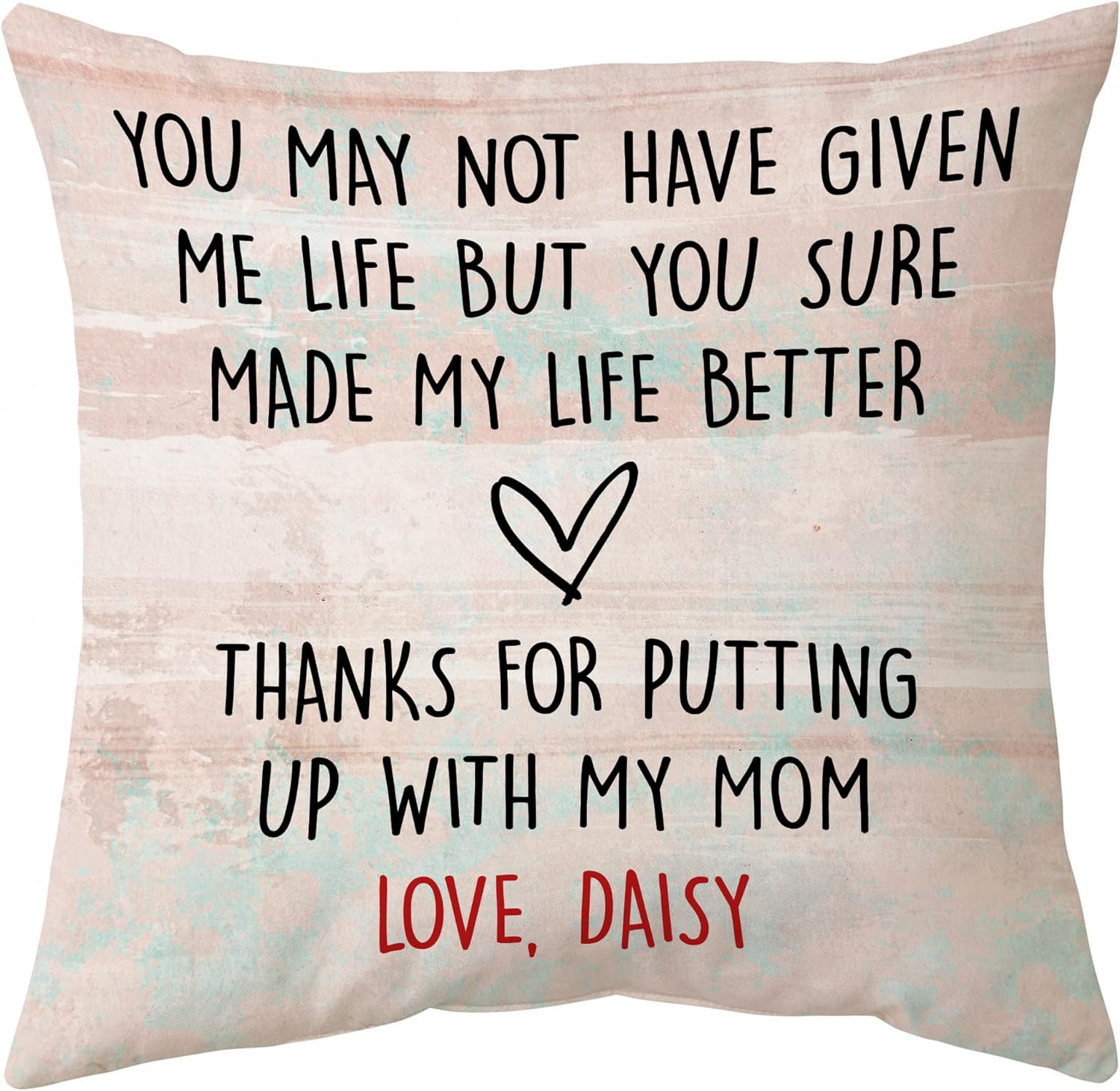 Thanks For Putting Up With My Mom Love - Personalized Pillow(Insert Included)