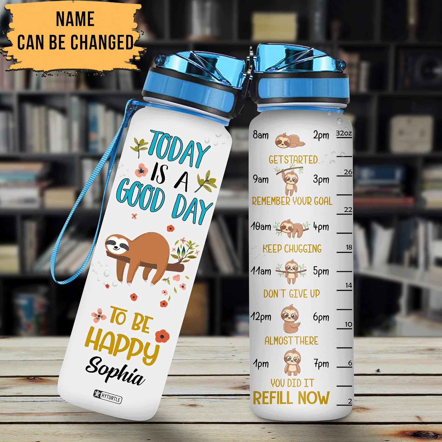 Today Is A Good Day To Be Happy - Personalized Water Tracker Bottle 32oz