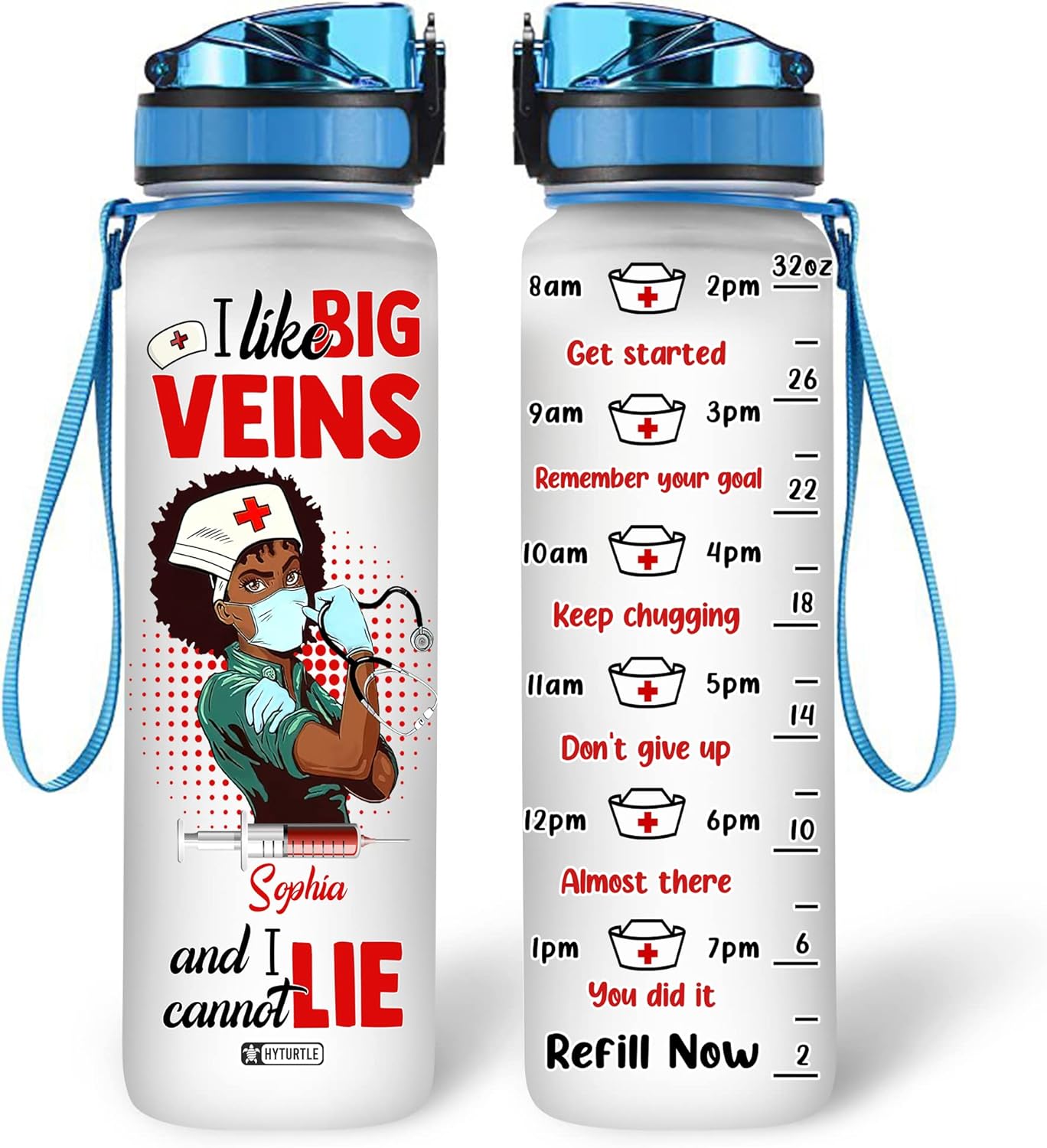 I Like Big Veins And I Cannot Lie - Personalized Water Tracker Bottle 32oz