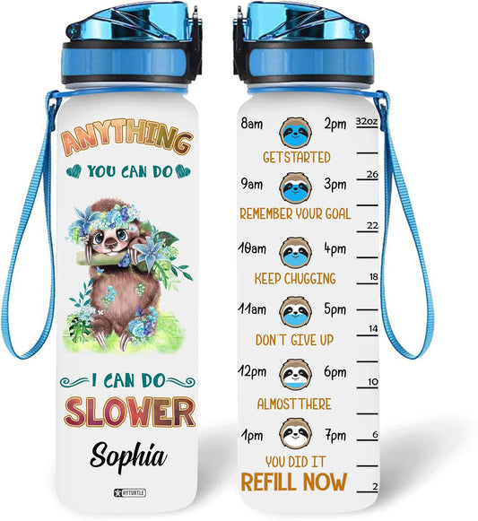 Anything You Can Do I Can Do Slower - Personalized Water Tracker Bottle 32oz