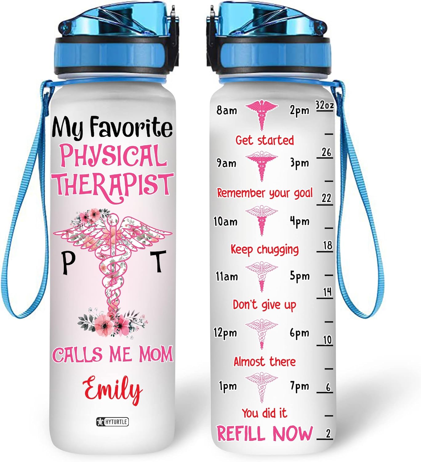 My Favorite Physical Therapist Calls Me Mom - Personalized Water Tracker Bottle 32oz