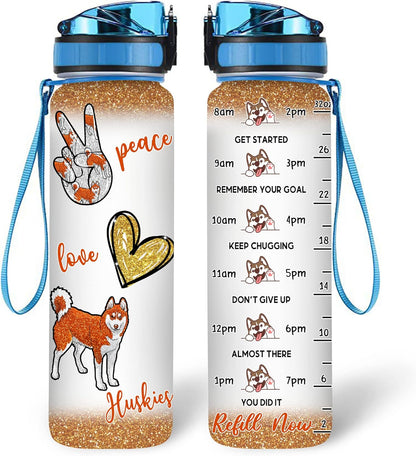 Peace Love Huskies Water Bottle Tracker 32oz – Personalized Motivational Hydration Bottle with Time Marker – Unique Gift for Dog Lovers