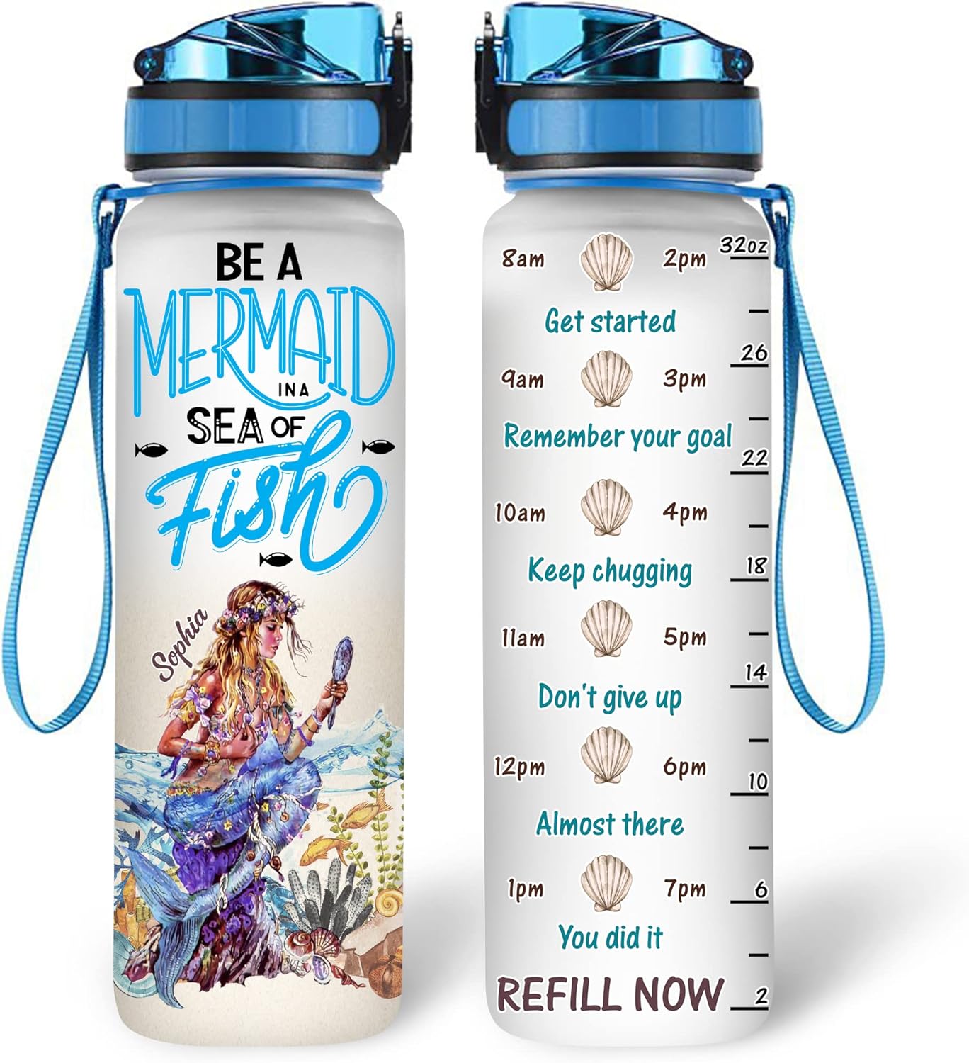 Be A Mermaid In A Sea Of Fish - Personalized Water Tracker Bottle 32oz