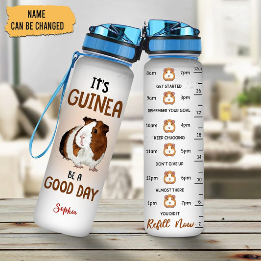 It’s Guinea Be A Good Day Water Bottle Tracker 32oz – Personalized Hydration Bottle with Time Marker – Cute Gift for Guinea Pig Moms