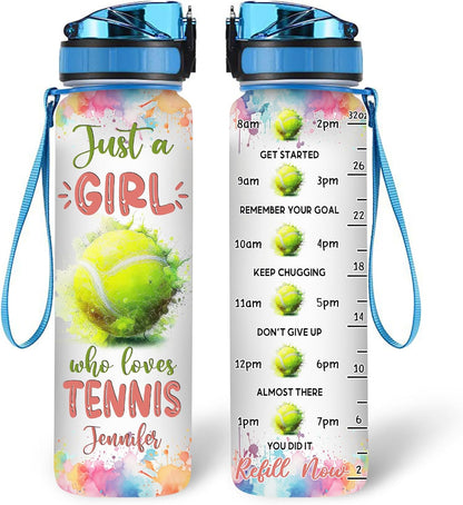 Just A Girl Who Loves Tennis - Personalized Water Tracker Bottle 32oz