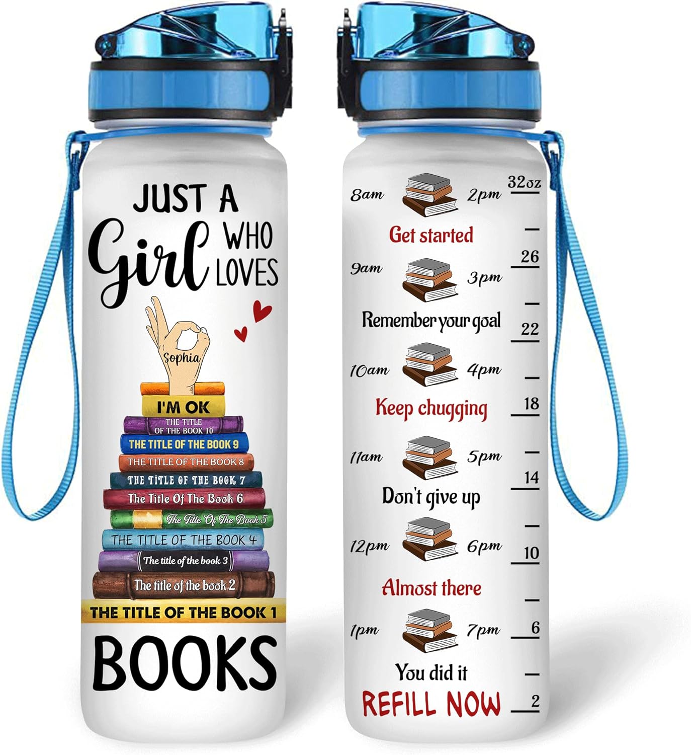 Just A Girl Who Loves Books - Personalized Water Tracker Bottle 32oz